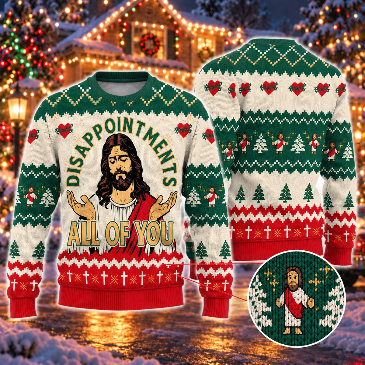 Disappointments All of You Funny Jesus Knit Ugly Christmas Sweater - front and back view